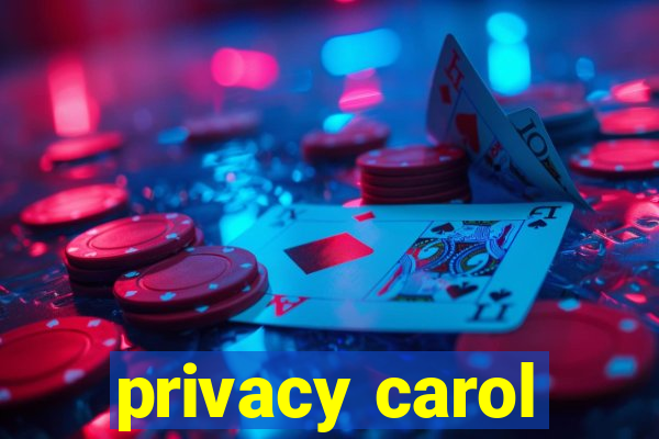 privacy carol